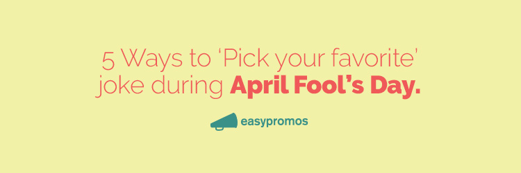 5 ways to pick your favorite joke during april fool s day