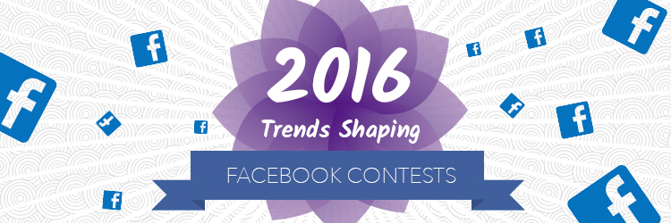 2016 Trends Shaping Facebook contests