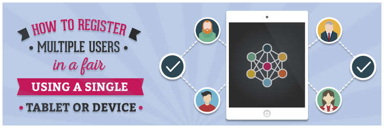 How to Register Trade Fair Participants Using a Single Tablet or Device