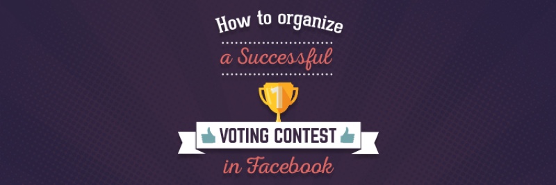 How To Organize A Successful Voting ContestIn Facebook