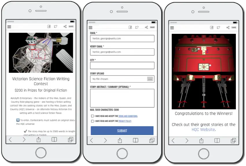 Example of a writing contest. The image shows 3 mobile screenshots. 1: announcing the Victorian Science Fiction Writing Contest. $200 in prizes for original fiction. 2: an entry form which asks for email, city, a document upload, and a short summary of the story. 3. Congratulations to the Winners! Check out their great stories at the HQC website.