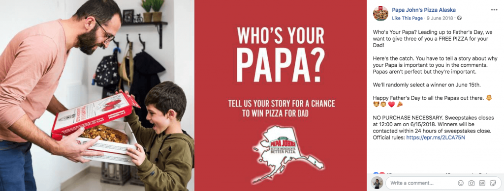 An example of Father's Day giveaways on Facebook from pizza chain Papa John's. The photo shows a father opening a pizza box for his young son. Against a red background, the text reads, "Who's your papa? Tell us your story for a chance to win pizza for dad."