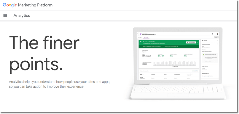 Screenshot of the Google Analytics product page. It reads: "The finer points. Analytics helps you understand how people use your sites and apps, so you can take action to improve their experience."