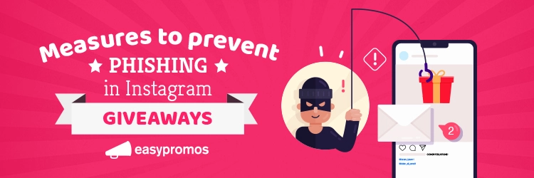 Measures to prevent phishing in Instagram giveaways