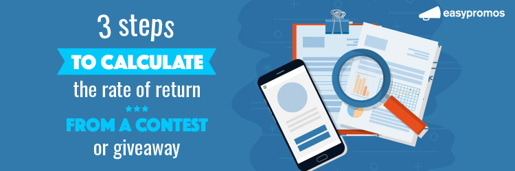 3 Steps to Calculate the Rate of Return From a Contest or Giveaway amateur pic 3 Steps to Calculate the Rate of Return From a Contest or Giveaway image