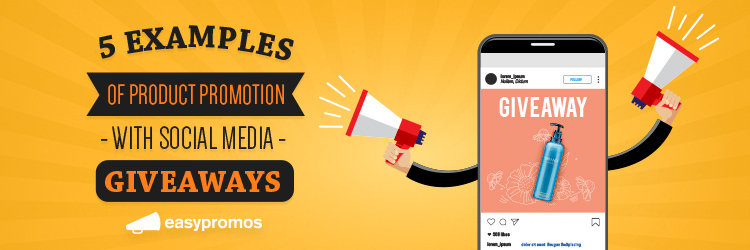header_5_examples_product_promotion_social_media_giveaways