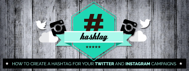 Create a hashtag for Twitter Instagram campaigns