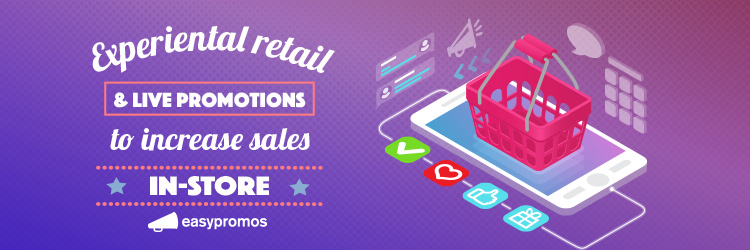 Experiential retail to increase sales in store