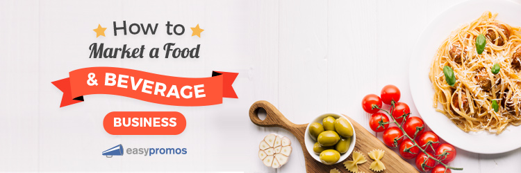 Top 5 Promotion Ideas to Market a Food and Beverage Business ...