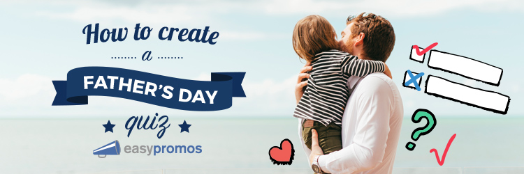How to create a Father's Day quiz
