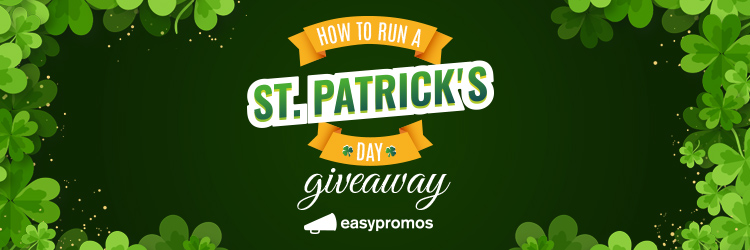 How to run a St Patricks Day giveaway