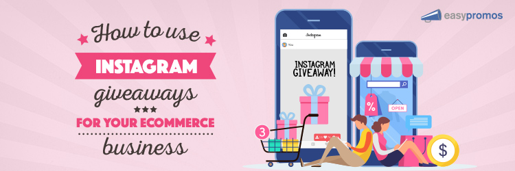 How to use Instagram giveaways for your ecommerce business