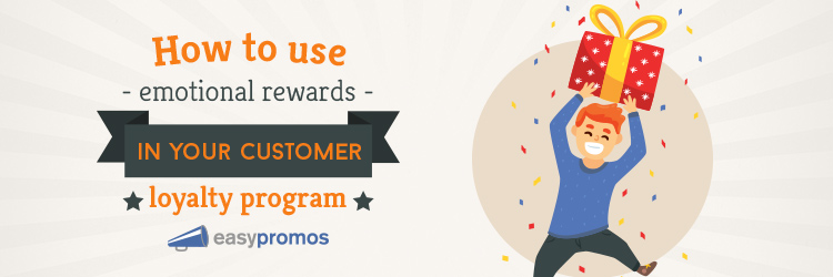 How_to_use_emotional_rewards_in_your_customer_loyalty_program.
