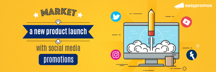 Market a new product launch with social media promotions