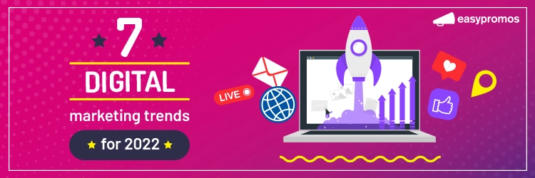 Digital marketing trends 2022