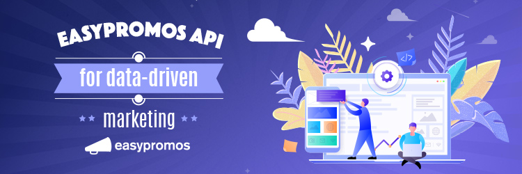 Easypromos API for data driven marketing