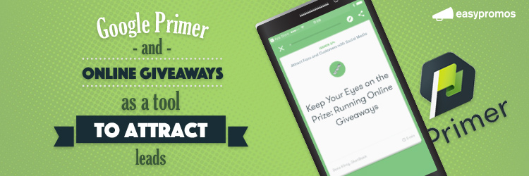 header_google_primer_and_online_giveaways_as_a_tool_to_attract_leads