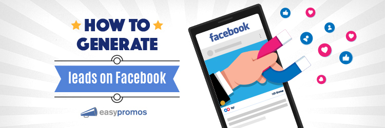 How to generate leads on Facebook