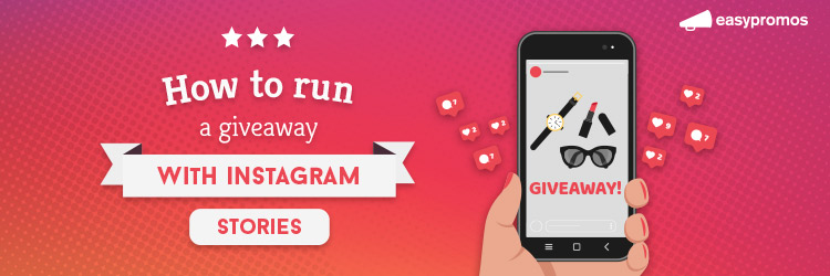 header_how_to_run_a_giveway_with_instagram_stories