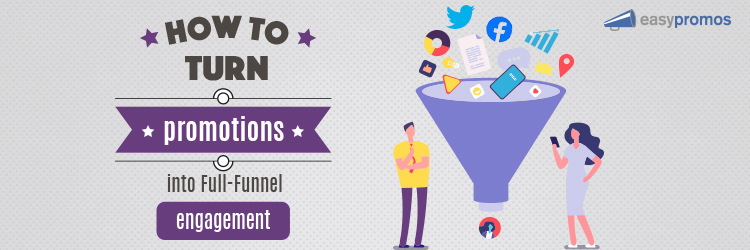 how_to_turn_promotions_full_funnel_engagement