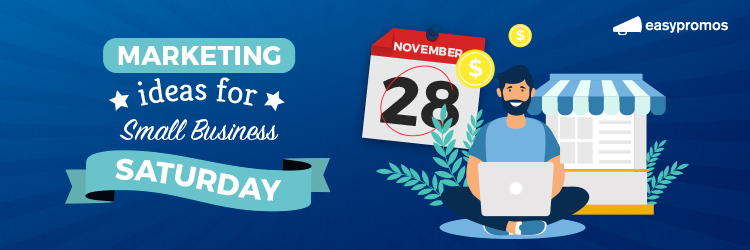 Marketing ideas for Small Business Saturday