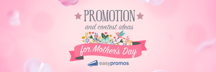 Mother's Day promotion ideas
