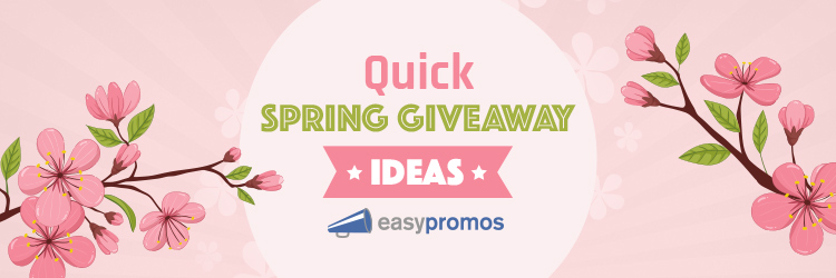 Quick spring giveaway ideas