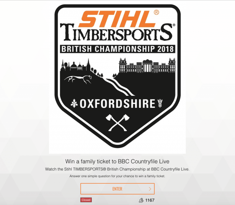 Front page of a giveaway app. It shows the orange and black logo of the Stihl Timbersports British Championship 2018. The text below reads, "Win a family ticket to BBC Countryfile Live. Watch the Stihl Timbersports British Championship at BBC Countryfile Live. Answer one simple question for your chance to win a family ticket." Below, there is a button marked "enter" and a counter which shows that 1167 people have taken part so far.