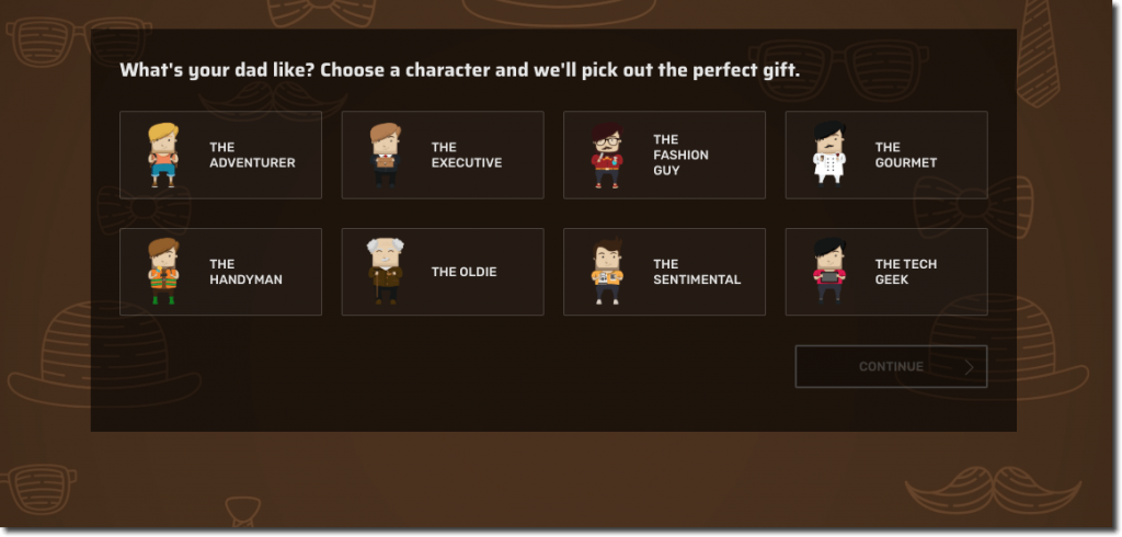 Screenshot from a Father's Day quiz. Against a brown background, the question reads, "What's your dad like? Choose a character and we'll pick out the perfect gift". 8 illustrated characters are available, including adventurer, executive, fashion guy, gourmet, handyman, oldie, sentimental, and tech geek.