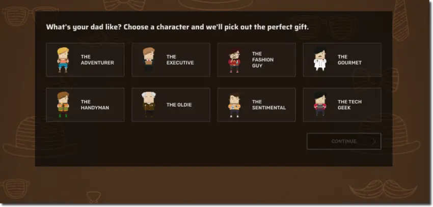 Screenshot from a Father's Day quiz. Against a brown background, the question reads, "What's your dad like? Choose a character and we'll pick out the perfect gift". 8 illustrated characters are available, including adventurer, executive, fashion guy, gourmet, handyman, oldie, sentimental, and tech geek.