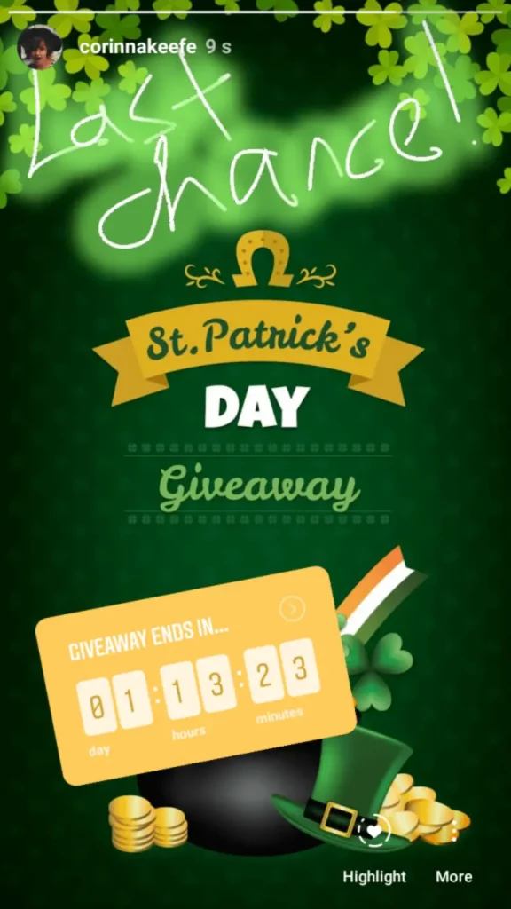 Instagram Story about a St Patrick's Day giveaway. Against a green background with shamrocks and a pot of gold, the text overlay reads: "Last chance! St Patrick's Day giveaway. Giveaway ends in 1 day 13 hours 23 minutes."