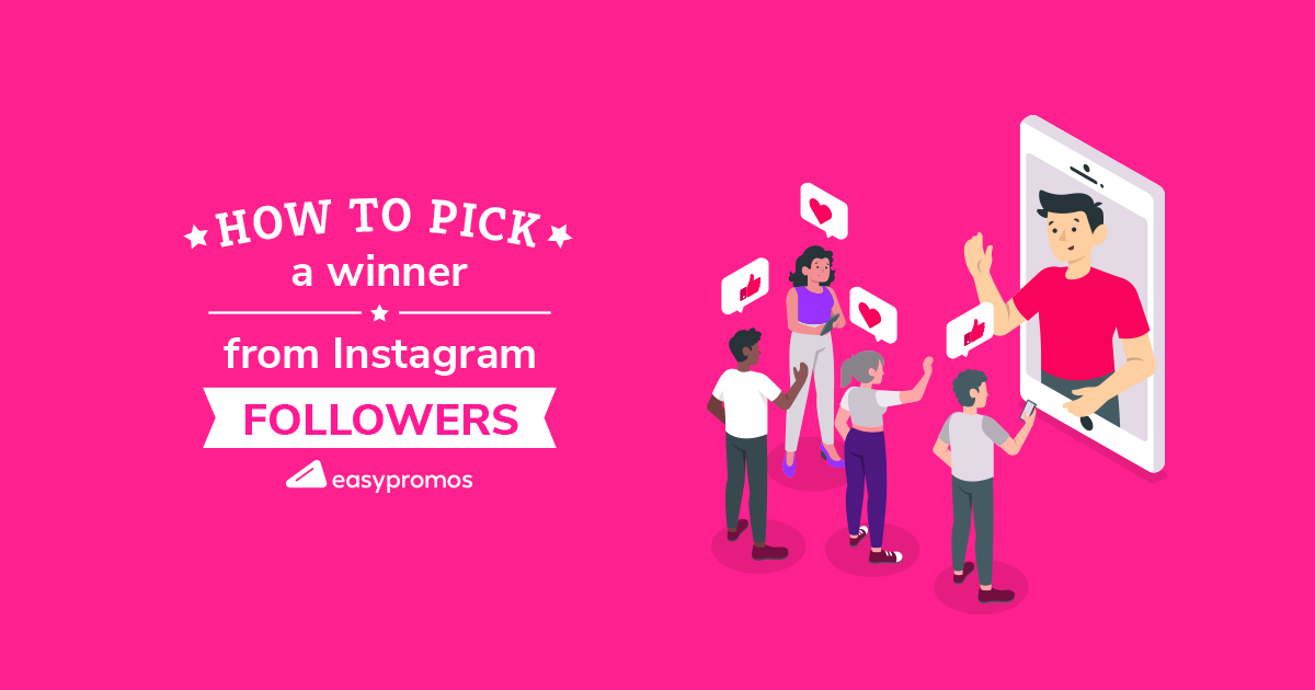 How To Pick A Winner From Instagram Followers Easypromos