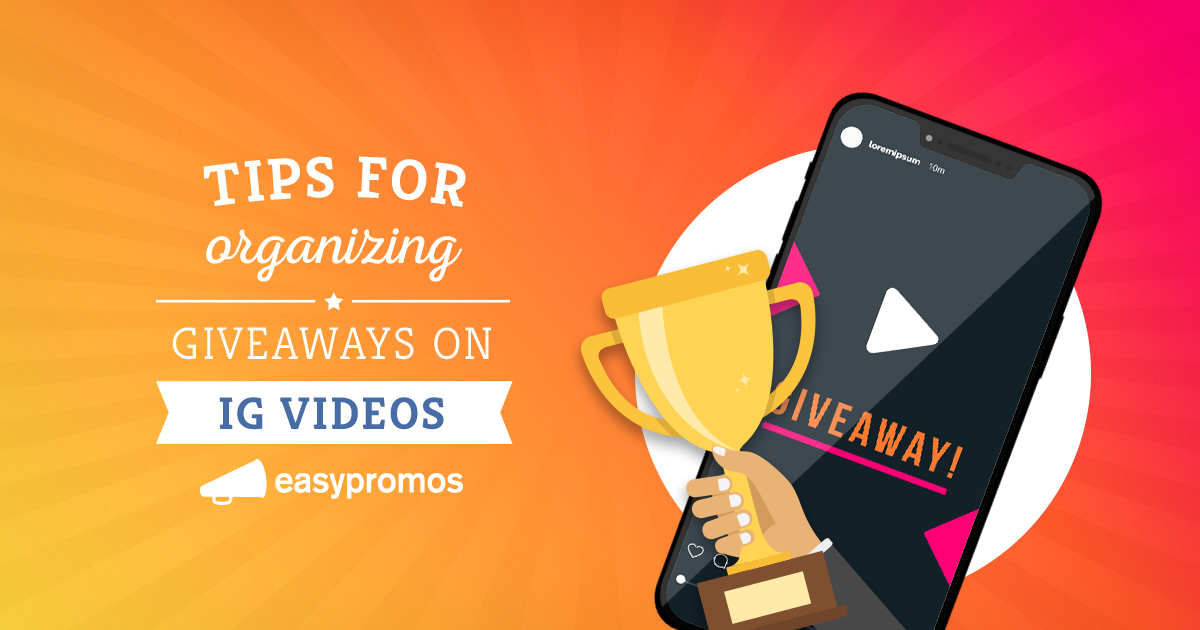 Tips for Organizing Giveaways on Instagram Videos