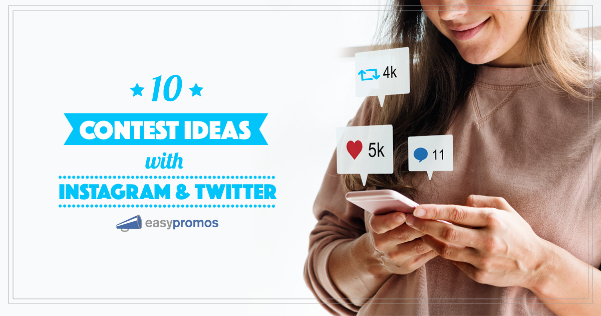10 Ideas For An Instagram Twitter And Facebook Contest