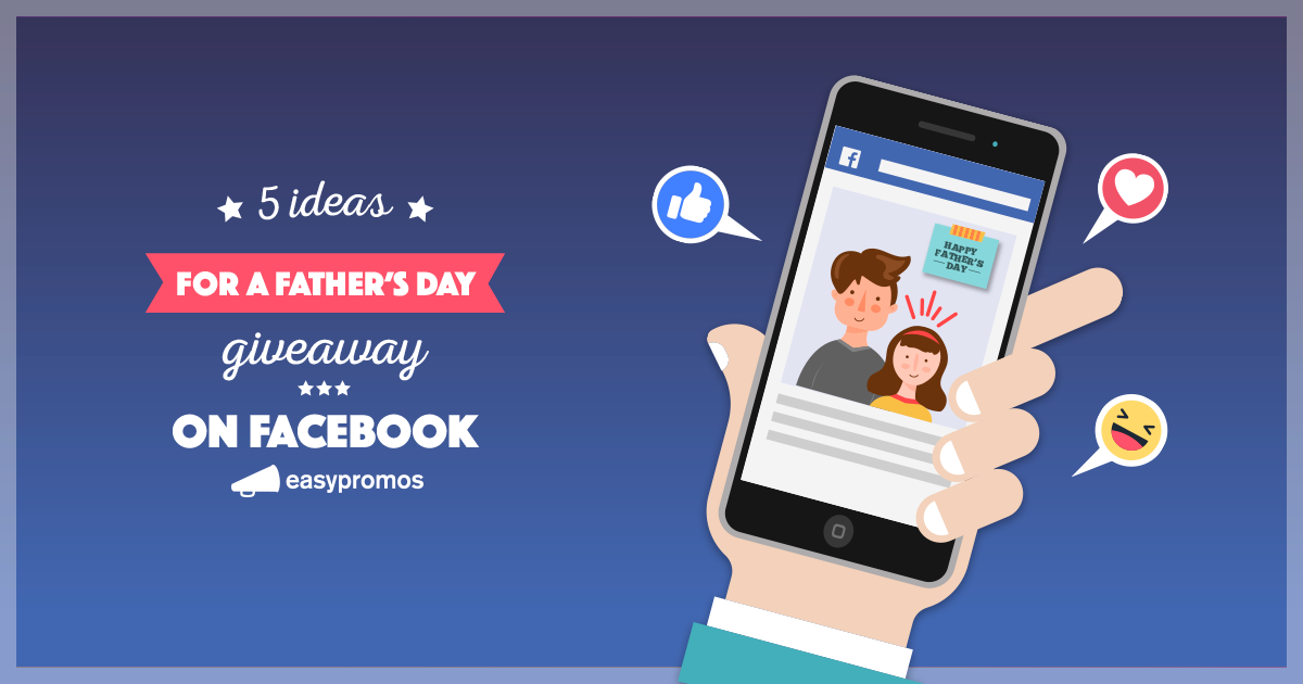 5 Father S Day Giveaways On Facebook That Get Results In 21 5 Father S Day Giveaways On Facebook That Get Results In 21