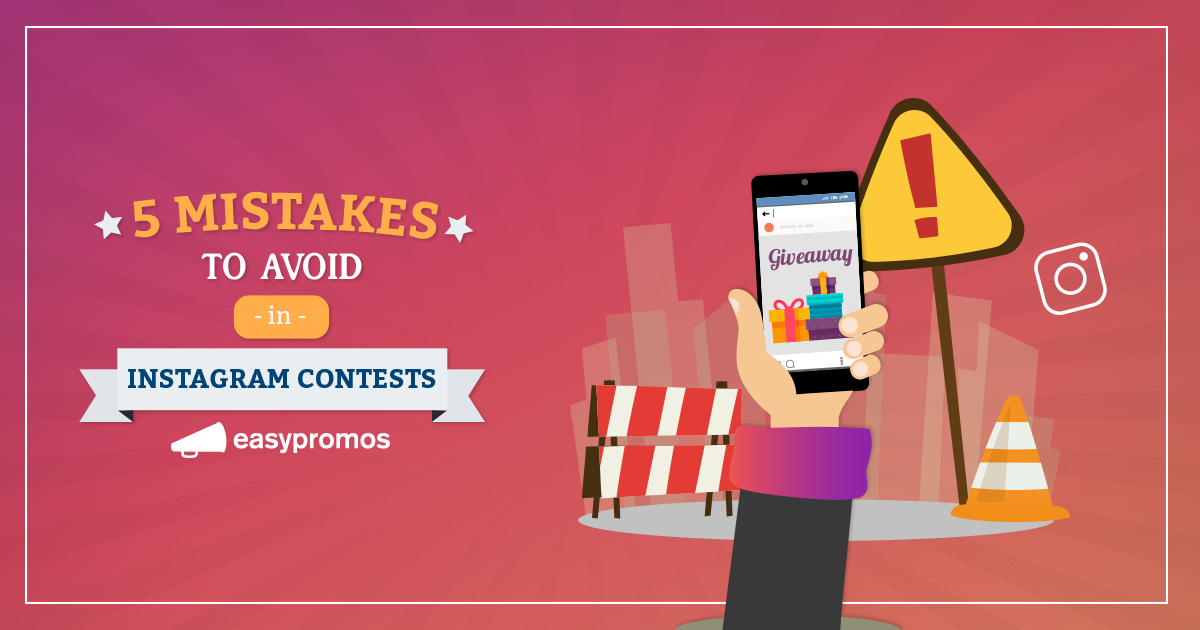 5 Common Mistakes To Avoid When Running Instagram Contests