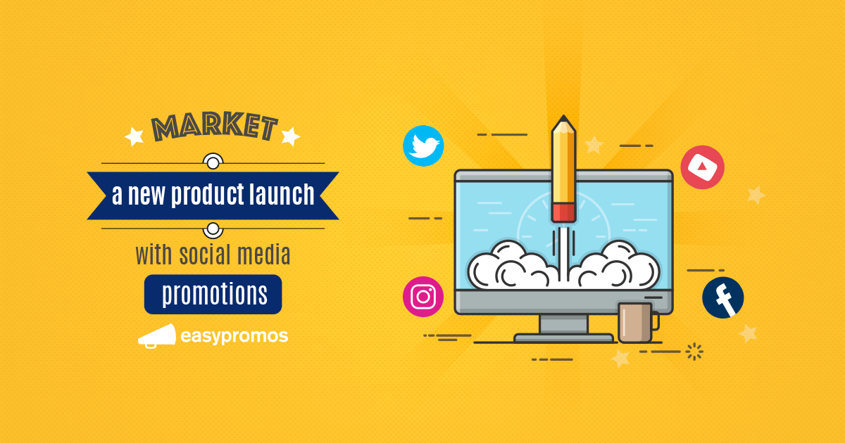 Market a New Product Launch with Social Media Promotions ...