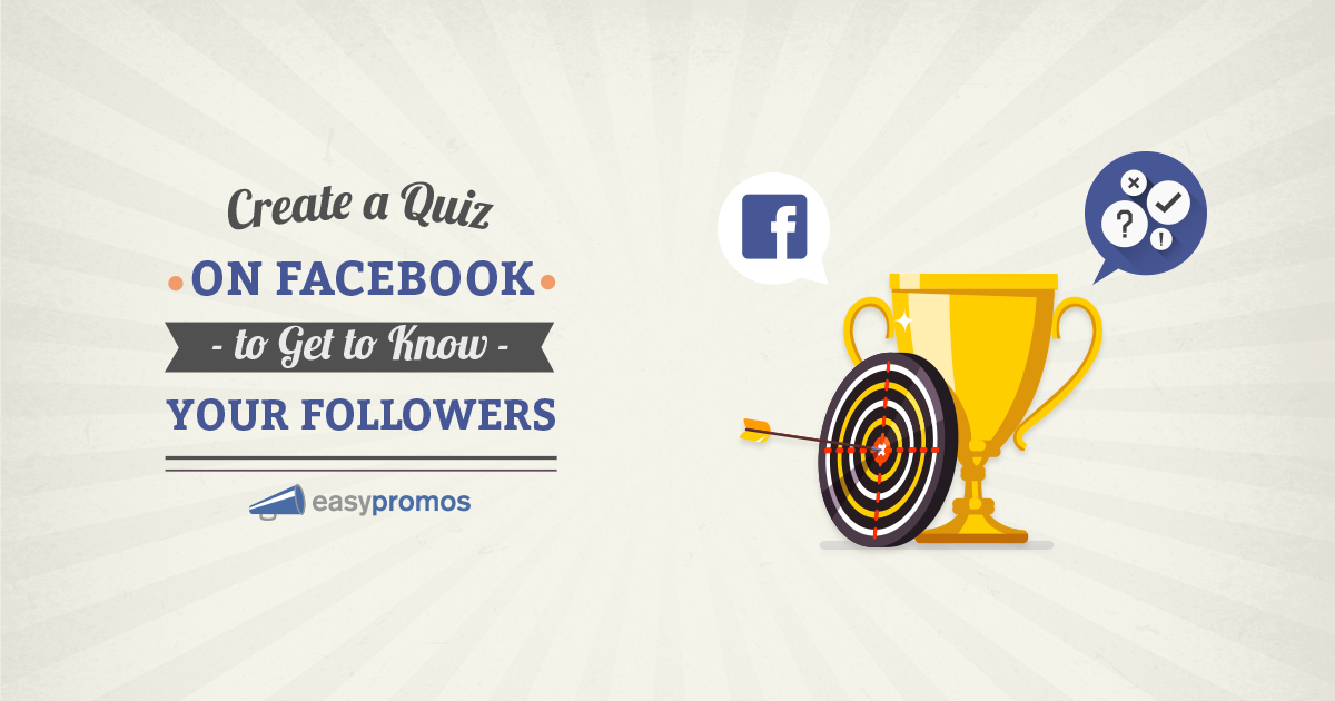 Get to Know Your Followers with a Facebook Quiz App Easypromos