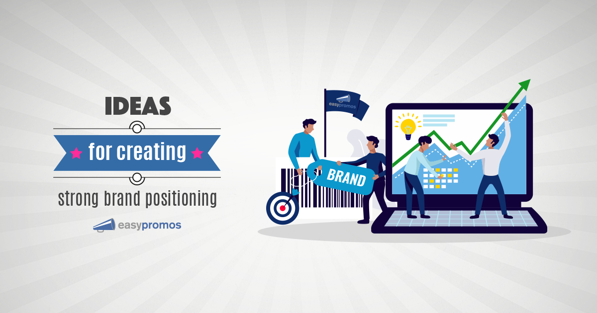 4 Ideas For Your Marketing Plan To Create Strong Brand Positioning