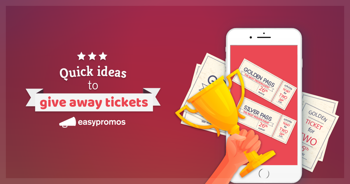 Quick ideas to give away tickets for your next event.
