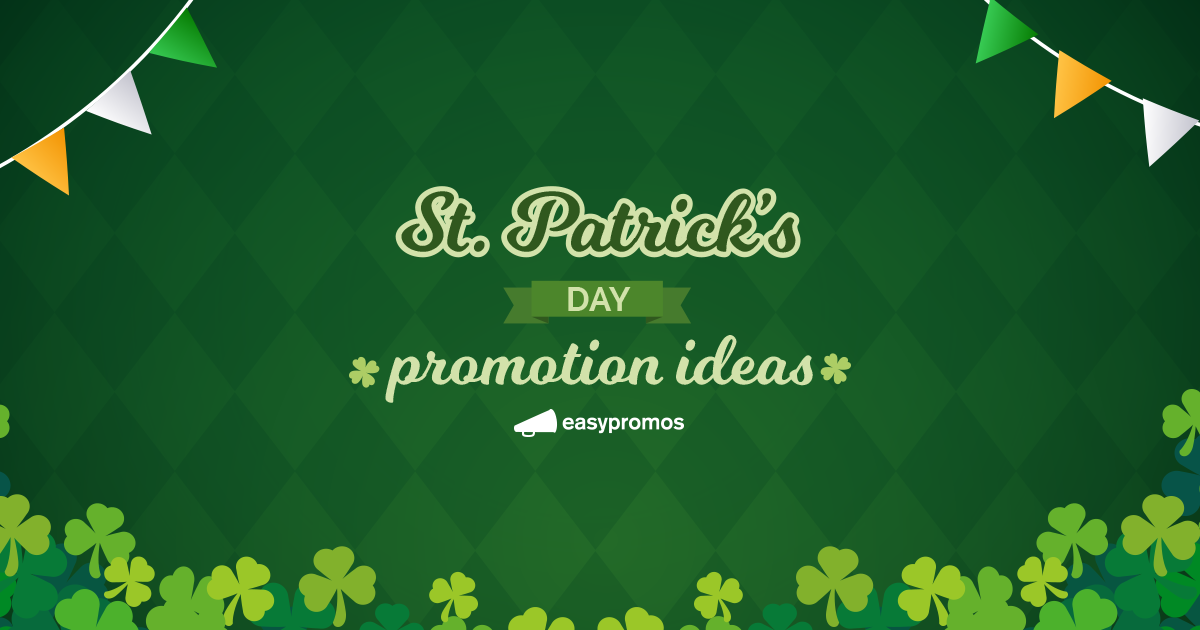 Ideas for Viral St. Patrick's Day Promotions and Contests in 2022