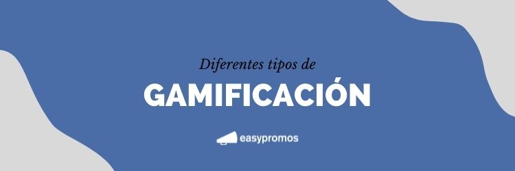 tipos de gamificación