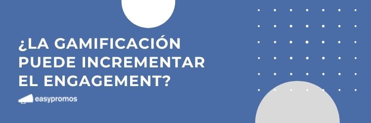 incrementar engagement con gamificación