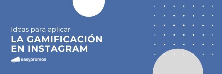 gamificación en Instagram