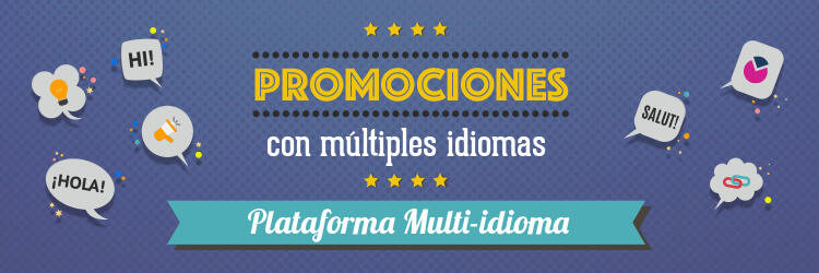 Crea Promociones con multiples idiomas con la Plataforma Multiidioma