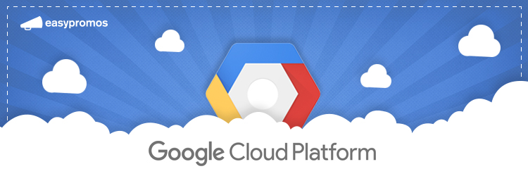 Easypromos migra a la platforma Google Cloud