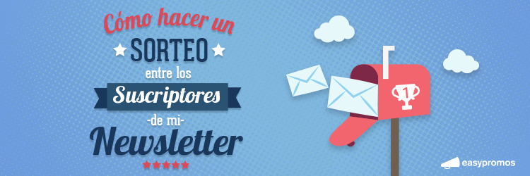 Como Hacer Un Sorteo Entre Los Suscriptores De Mi Newsletter