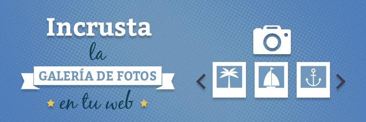 Incrusta Galeria De Fotos En Tu Web