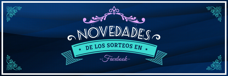 Novedades de los sorteos en Facebook