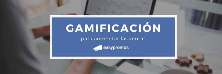 Aumentar las ventas con gamificación